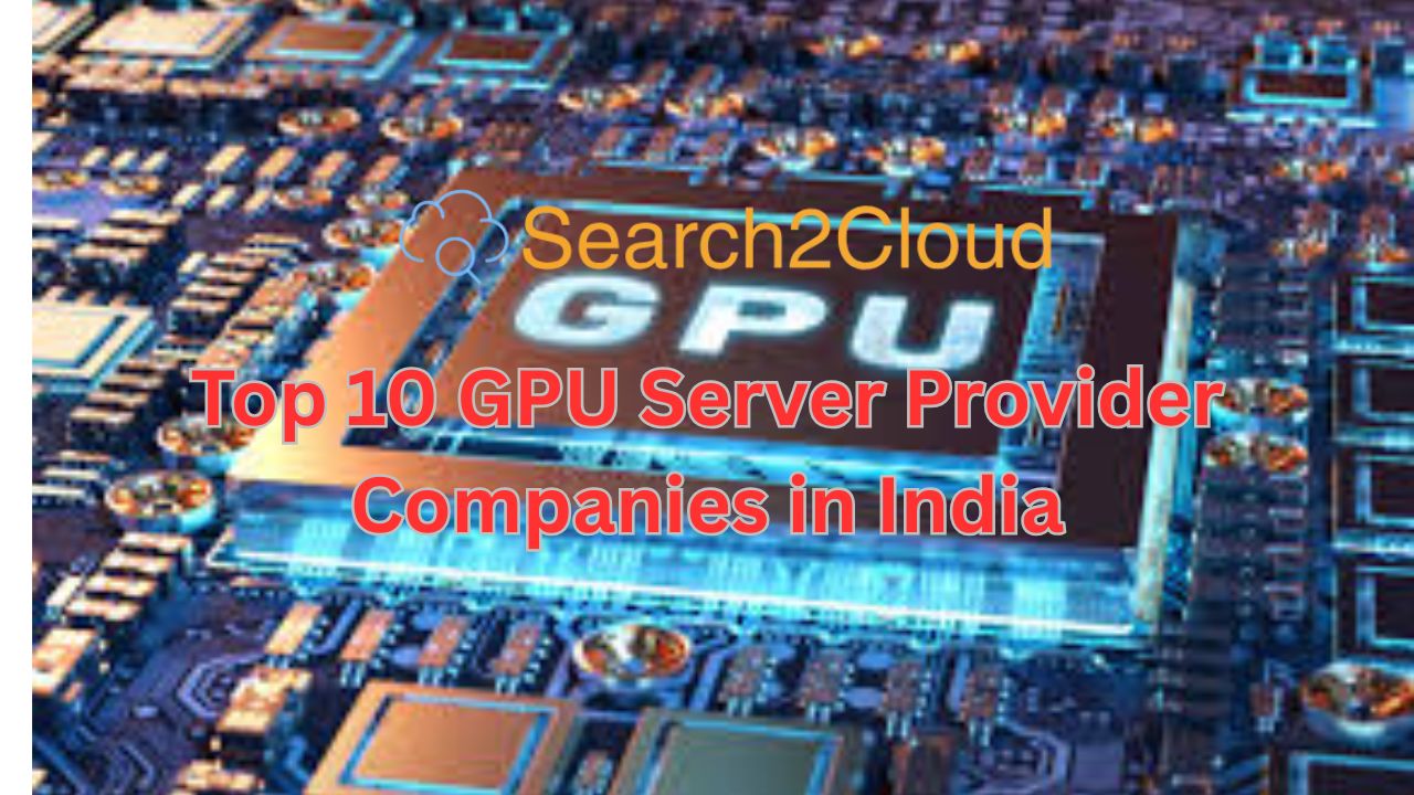 Top 10 GPU Server Provider Companies in India